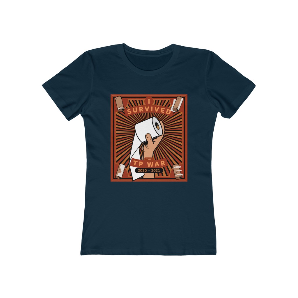 I Survived the TP War 2020 - 2021 <br />Women's Boyfriend Tee - Image 5