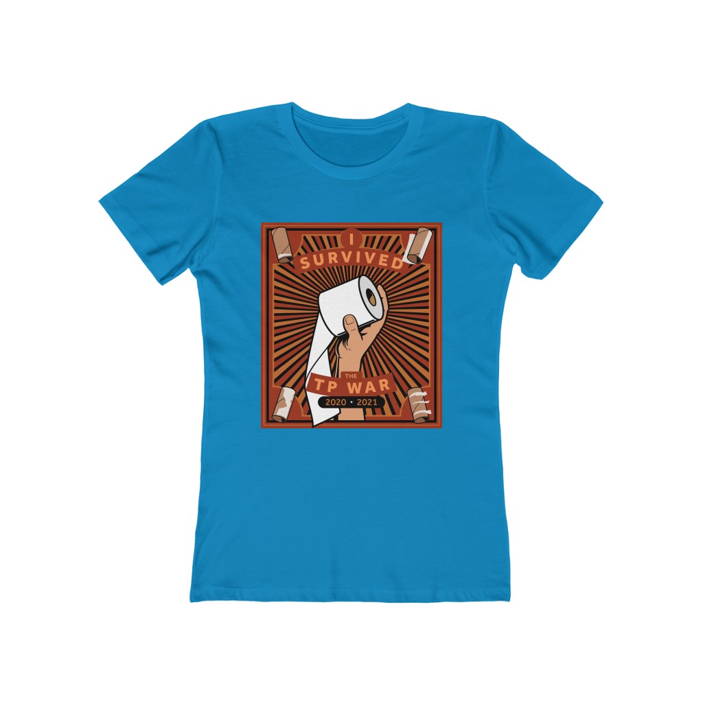 I Survived the TP War 2020 - 2021 <br />Women's Boyfriend Tee - Image 4