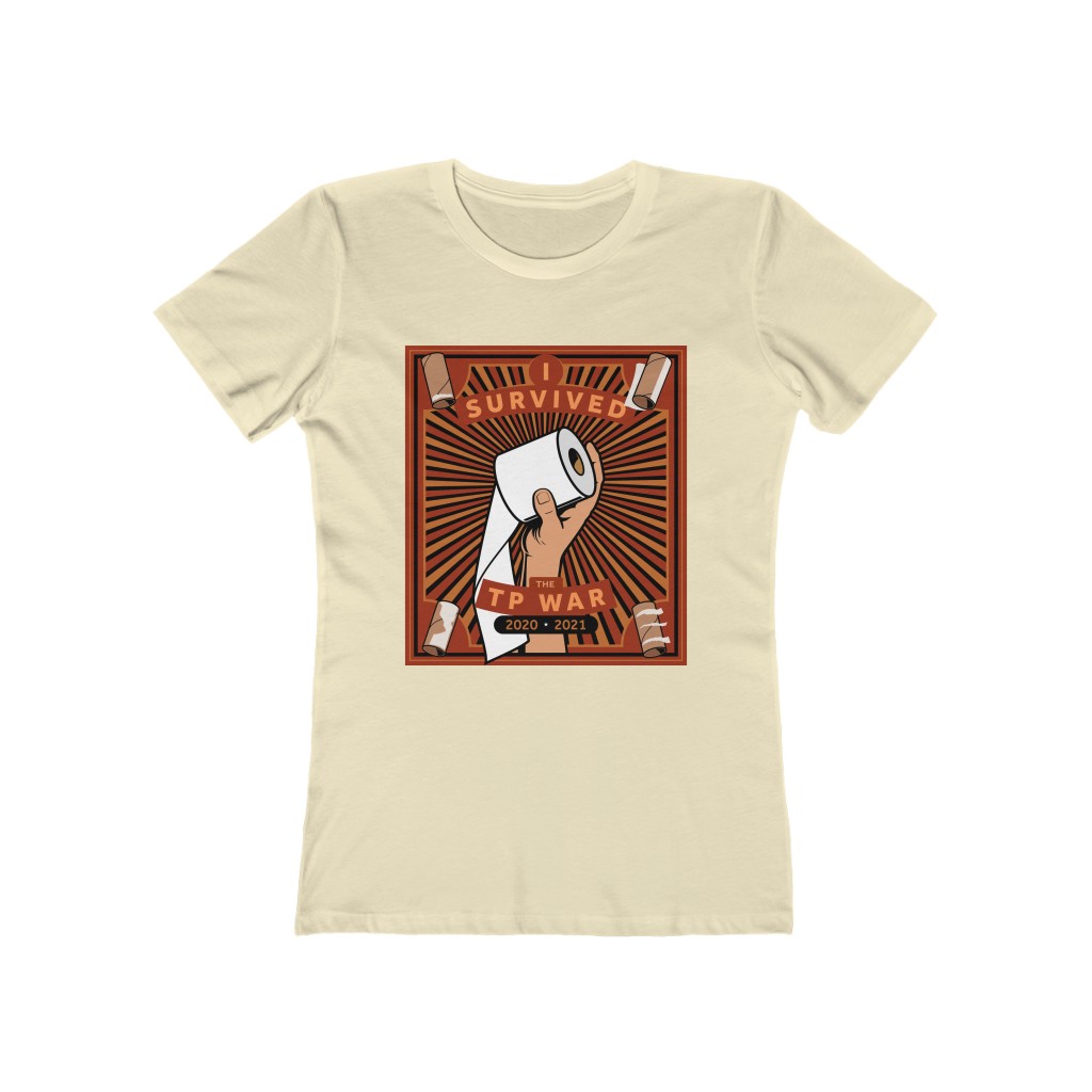 I Survived the TP War 2020 - 2021 <br />Women's Boyfriend Tee - Image 3
