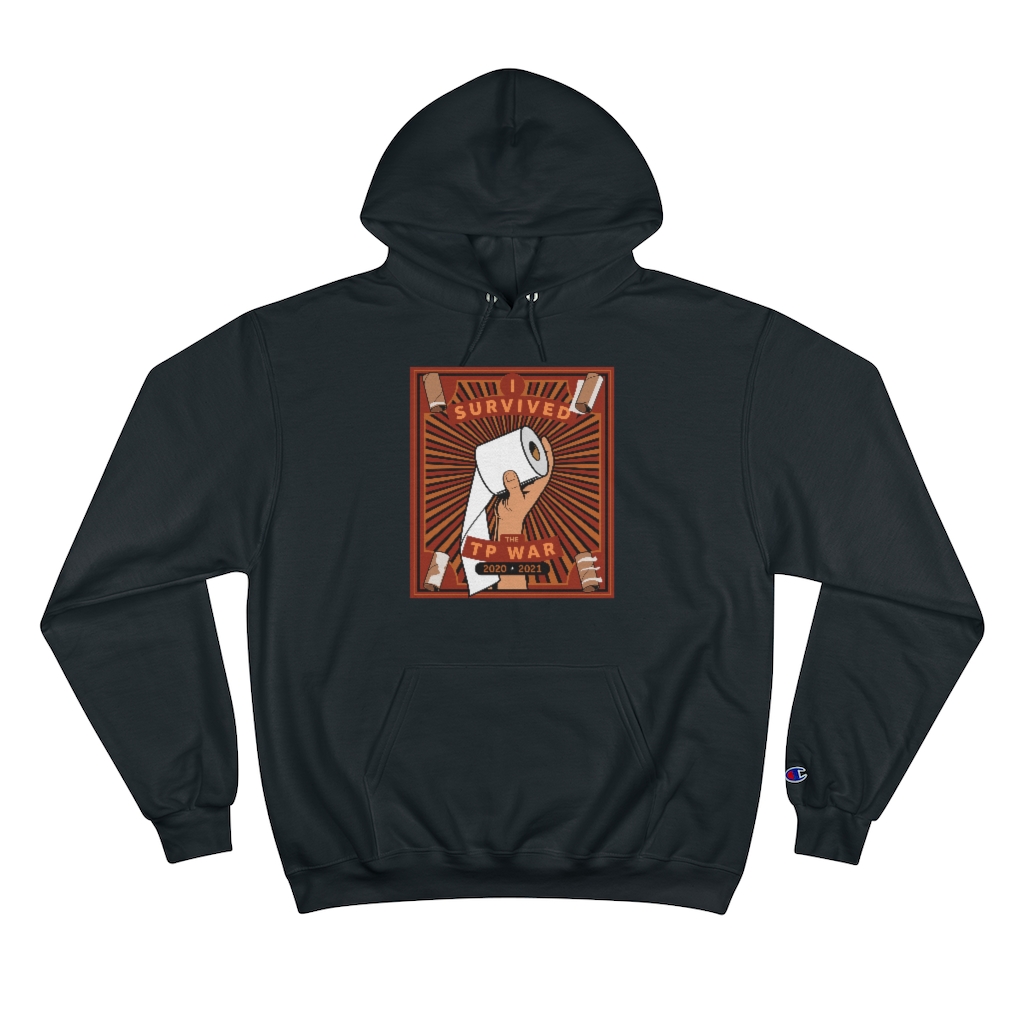 I SURVIVED THE TP WAR - Champion Hoodie