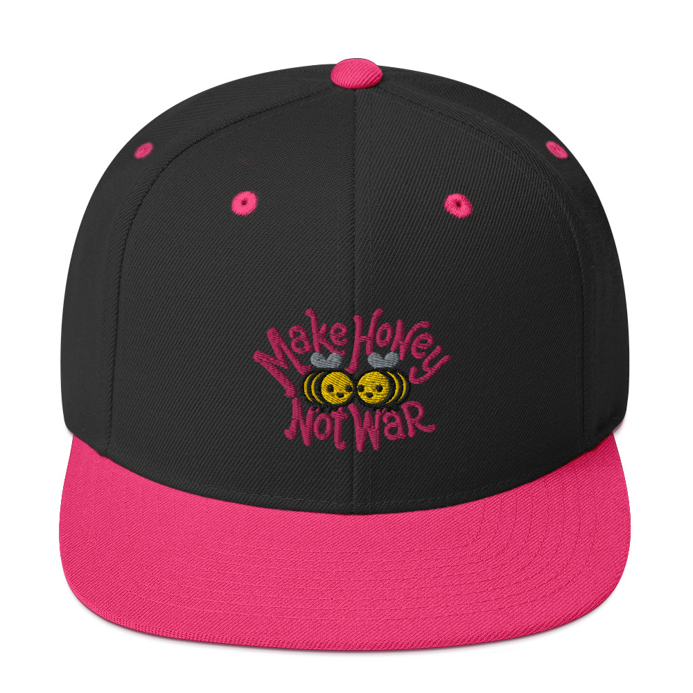 Make Honey Not War - Snapback Hat